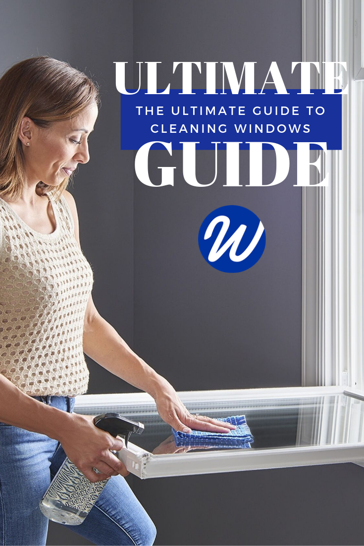 The Ultimate Guide to Cleaning Windows | Window World