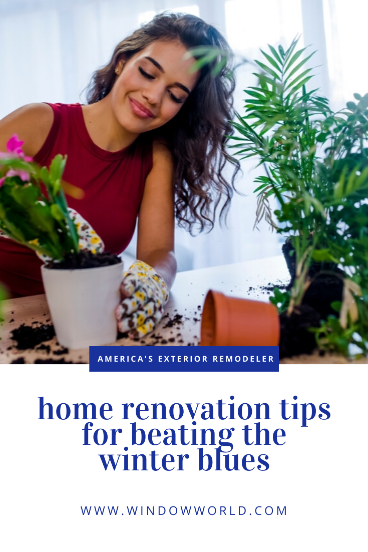 Home Renovation Tips for Beating the Winter Blues | Window World